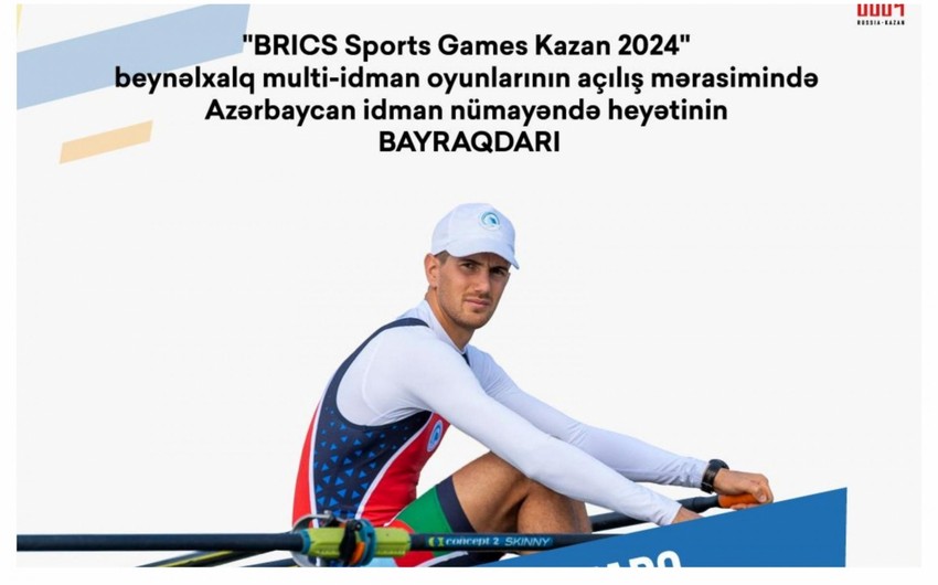 Azərbaycanın BRICS Sports Games Kazan 2024-də bayraqdarı müəyyənləşdi&nbsp;