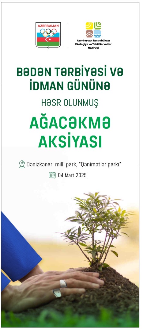 5 Mart - Bədən Tərbiyəsi və İdman Günü münasibətilə ağacəkmə aksiyası keçiriləcək