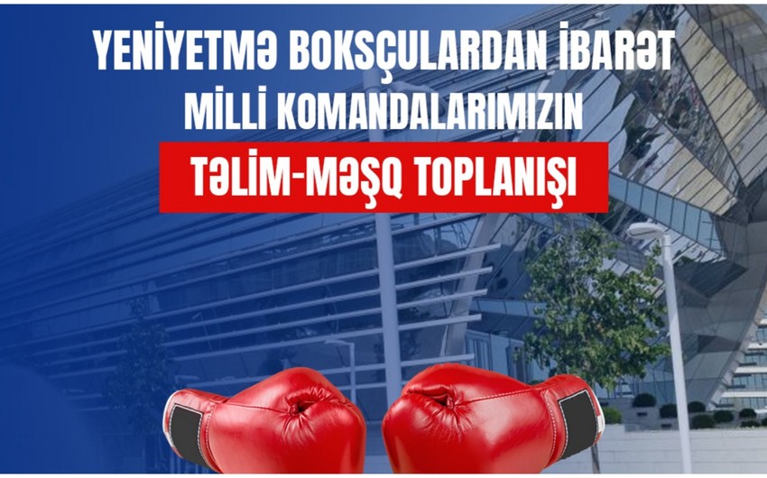 Boks millimiz təlim-məşq toplanışında iştirak edir