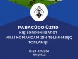 Paracüdoçularımız Xaçmazda təlim-məşq toplanışında iştirak edəcəklər