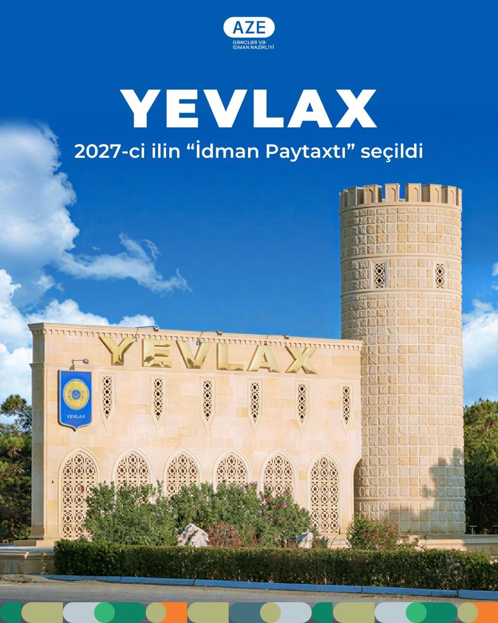 Yevlax 2027-ci il üçün Azərbaycanın "İdman Paytaxtı" seçildi