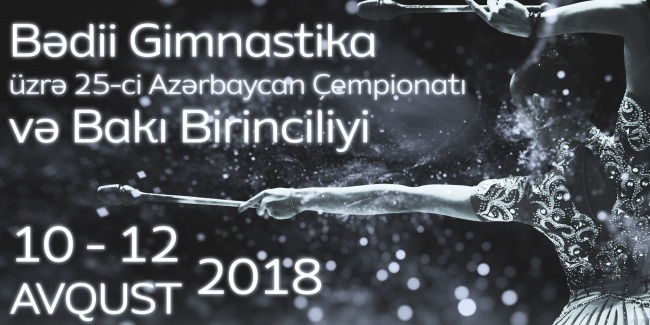 Bədii gimnastika üzrə Azərbaycan çempionatı və Bakı birinciliyi keçirilir